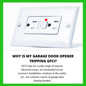 Read more about the article Why is my Garage Door Opener Tripping GFCI?