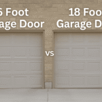 16 vs 18 Foot Garage Door: Which Size Is Best for Your Home?