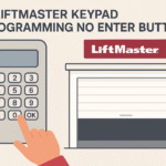 LiftMaster Keypad Programming No Enter Button – Complete Step-by-Step Guide